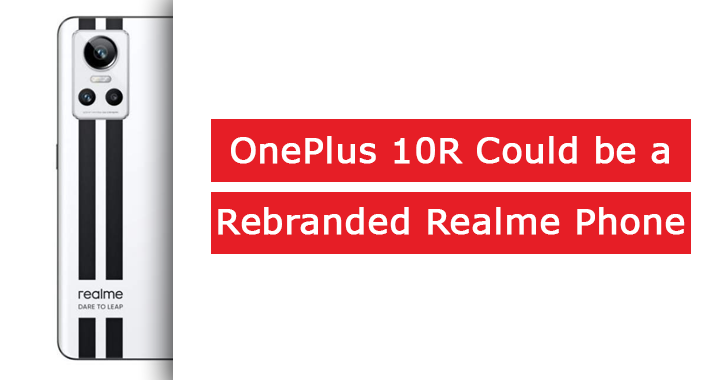 OnePlus 10R Could be a Rebranded Realme Phone - 150W Fast Charging