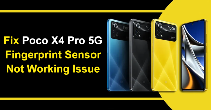 Fix Poco X4 Pro 5G Fingerprint Sensor Not Working Issue